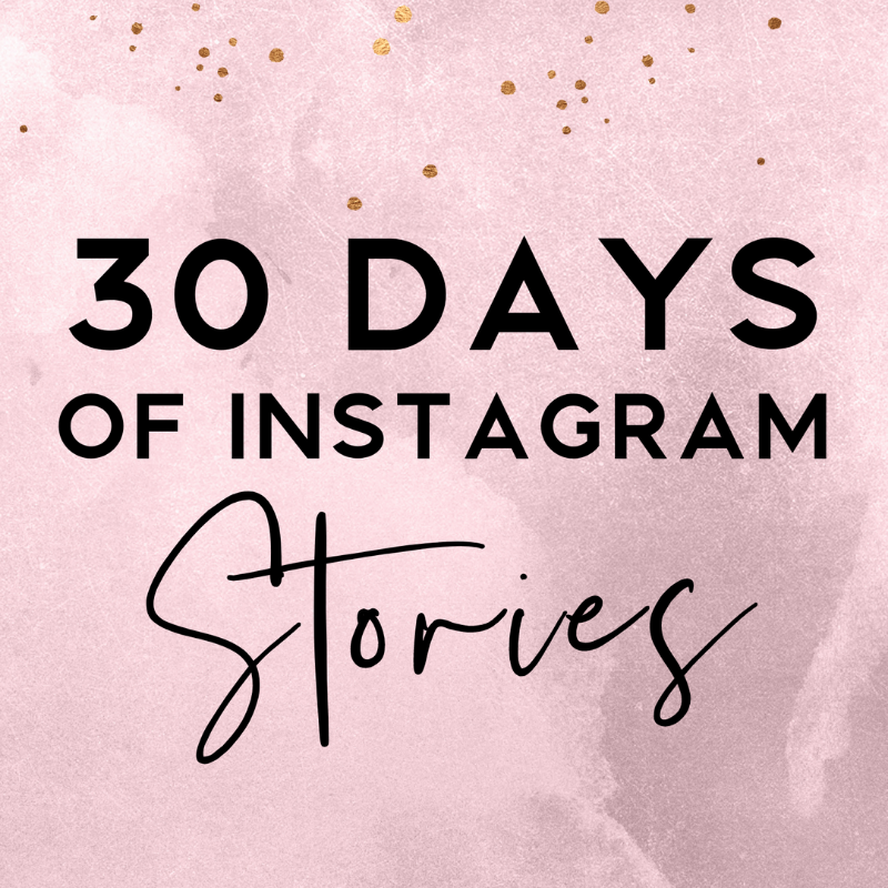 30 Days of Instagram Stories • Social Savvi Co